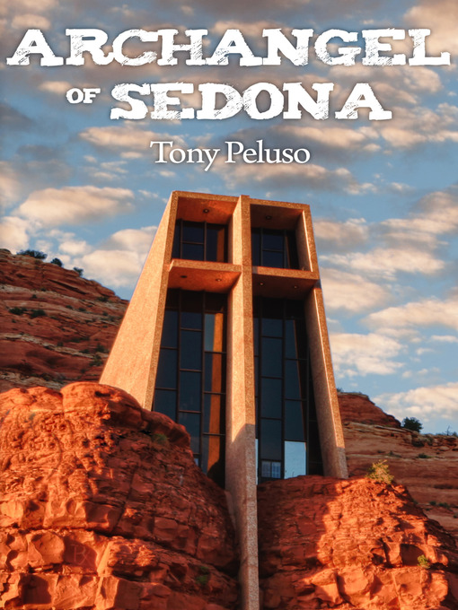 Title details for Archangel of Sedona by Tony Peluso - Available